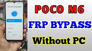 Poco M6 Frp Unlock Without PC | Poco M6 Google Account Bypass Without PC