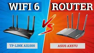 TP-Link AX1500 vs ASUS AX57U | Wi-Fi 6 Router Comparison