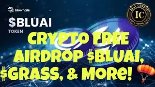 Crypto FREE Airdrop $BLUAI, $GRASS, & More! 🪂