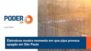 Eletrobras mostra momento em que pipa provoca apagão em São Paulo