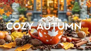 Morning Jazz Music - Cozy Autumn Coffee Jazz Music & Sweet Bossa Nova Piano For Uplifting Your Moods