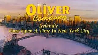 Oliver and Company - Once Upon A Time In New York City (Icelandic S+T)