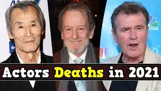 17 Famous Actors Deaths in 2021