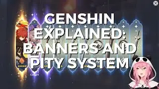 Genshin Impact Explained: Banners and Pity System Everything You Need to Know!
