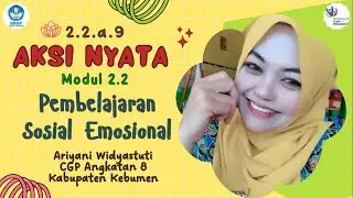 2.2.a.9 Aksi Nyata Modul 2.2 Penyebaran Pemahaman Pembelajaran Sosial Emosional_CGP Angk.8 Kebumen