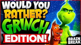 The Grinch Would You Rather? Workout 🎄 Winter Brain Break 🎄 Games For Kids 🎄 Just Dance 🎄 GoNoodle