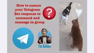 How to ensure your Telegram Bot response to command and message in group?