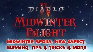 Midwinter Blight Event, Midwinter Spoils, New Aspect, Blessing, Tips & Tricks & More