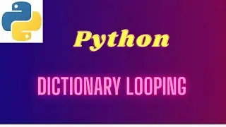 2. Looping the Dictionary in Python Programming