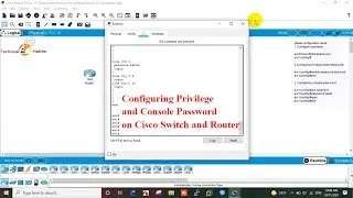 Configuring Privilege mode and Console password on cisco router and switch | Technical Hakim