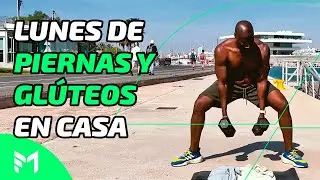 LUNES de PIERNAS y GLÚTEOS en casa