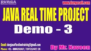 JAVA REAL TIME PROJECT tutorials || Demo - 3 || by Mr. Naveen On 18-08-2023 @8PM IST