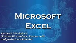 Excel 2016 Protect a Worksheet