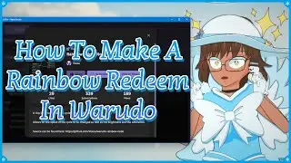 How To Make A Rainbow Redeem In Warudo!!!