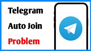 Telegram Auto Join Problem Solved | Telegram Download Auto Join Problem