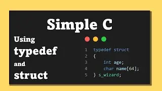 Simple C - Using typedef and struct