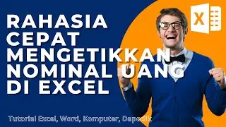 Cara Format  dan Input Jumlah Uang dengan cepat di Ms. Excel