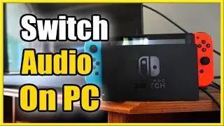 How to Get Audio on PC from Nintendo Switch (Best Tutorial)