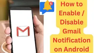 How to Enable or Disable Gmail Notifications on Android