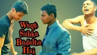 Waqt Sabka Badalta Hai 2019 | Rk Rubej