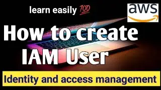 How to Create IAM User by using aws