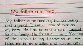 My Father My Hero || My Father My Hero Essay/Paragraph || 10/20 Lines on My FatMy Hero