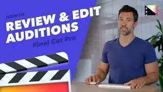 How to Edit Auditions in Final Cut Pro X