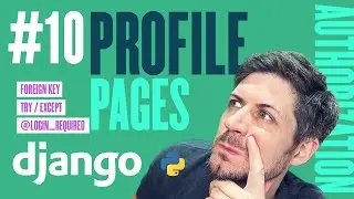 User Profile Pages - Building a web app with Django - Part 10