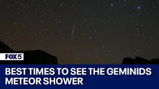 Best times to see the Geminids Meteor Shower