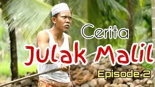 Cerita Banjar Lucu JULAK MALIL - Bakait Niur || Episode 2