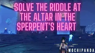 |Genshin Impact| Solving the Riddle at the Altar in the Serpent's Heart Puzzle Guide!!