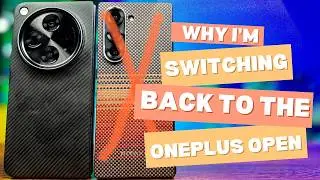 Goodbye Z-Fold 6 | Why I'm Switching Back to the OnePlus Open