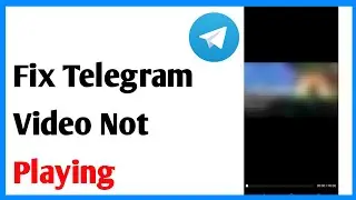 Telegram Video Audio Not Playing | How To Fix Telegram Video Not Playing