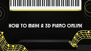 Virtual Melodies: Crafting an Incredible 3D Piano Online with Tinkercad!