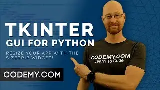 How To Resize Your App With The Sizegrip Widget - Python Tkinter GUI Tutorial 