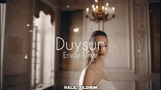 Ersay Üner - Duysun ( Halil Yıldırım Remix )