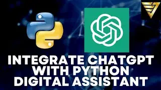 How to Integrate OpenAI ChatGPT API in a Python Digital Assistant | 
