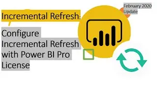 Configure Incremental Refresh in Power BI with Power BI Pro License