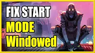 How to Fix Apex Legends Starts in Windowed Mode Fix (Best Tutorial)