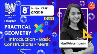 Practical Geometry Introduction | Basic Constructions | Class 8 Maths Chapter 3 | Haripriya Ma'am