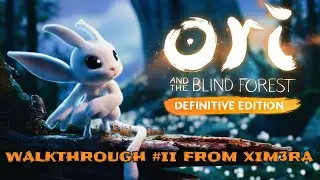 Ori and the Blind Forest - Прохождение [#2] / PC / #oriandtheblindforest  #xim3ra (18+)