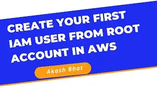 How to Create your first IAM User from Root account in AwS - Tutorial  - 2022