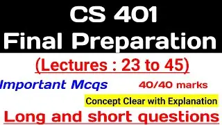 Cs401 Final Term Preparation | Most Important Mcqs 2024 | Virtual University | Let's Study