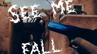 See me fall Standoff 2