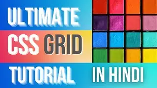 Ultimate CSS Grid Tutorial For Beginners in Hindi