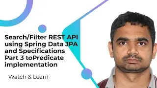 Search/Filter REST API using Spring Data JPA and Specifications  Part 3  toPredicate implementation