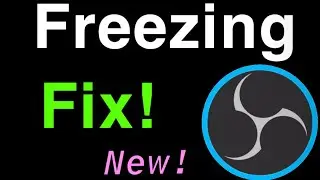 OBS STUDIO HOW TO FIX FREEZING PROBLEMS!