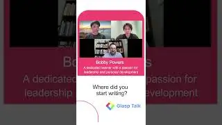 Exploring Leadership, Writing, and Personal Development with Bobby Powers | Glasp Talk #14