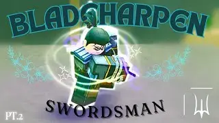 THE BLADEHARPEN SWORDSMAN || BUILD PROGRESSION || DEEPWOKEN (PT.2)