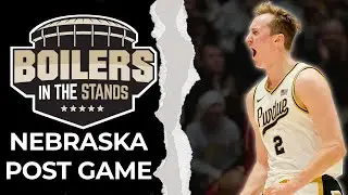 Purdue Boilermakers vs Nebraska Cornhuskers Post Game Show | Boilers In The Stands